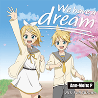 8th Full Album『We have a dream』